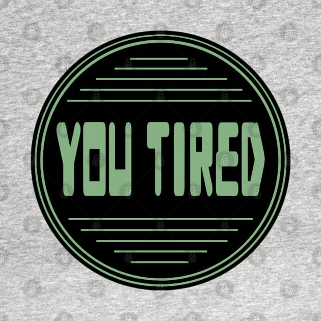 You tired 11 fanart by RIDER_WARRIOR